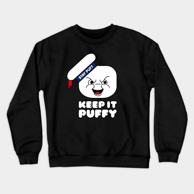 Keep it puffy Crewneck Sweatshirt by andrew_kelly_uk@yahoo.co.uk